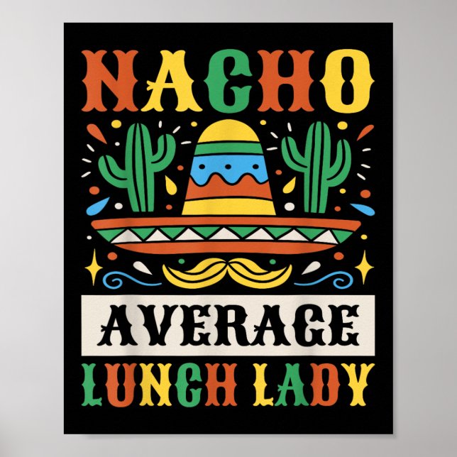 Nacho Average Lunch Lady Cinco De Mayo Mexikansk  Poster (Framsidan)