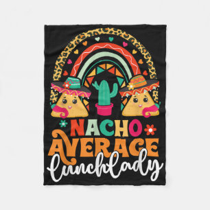 Nacho Average Lunch Lady Cinco De Mayo Mexiko Fies Fleecefilt