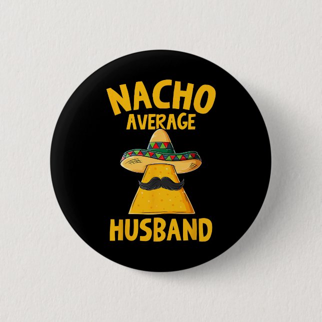 Nacho Average Make Funny Groom Bröllop Cinco De Knapp (Framsida)