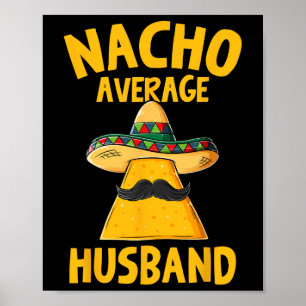 Nacho Average Make Funny Groom Bröllop Cinco De Poster