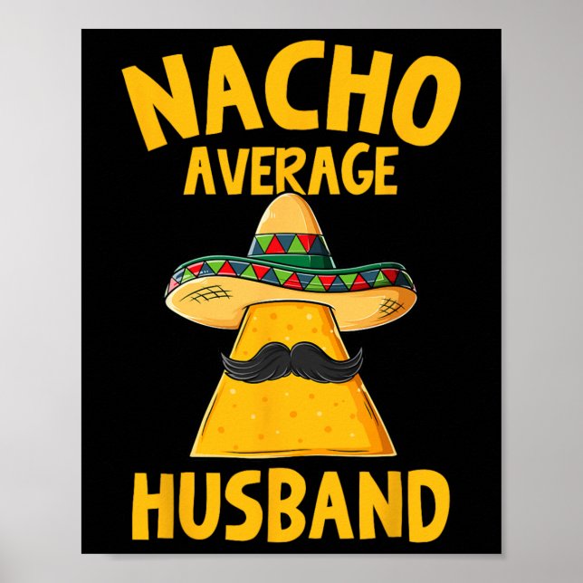 Nacho Average Make Funny Groom Bröllop Cinco De Poster (Framsidan)