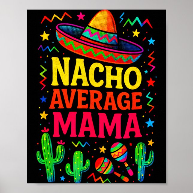 Nacho average mama - cinco de mayo rolig fest Nach Poster (Framsidan)