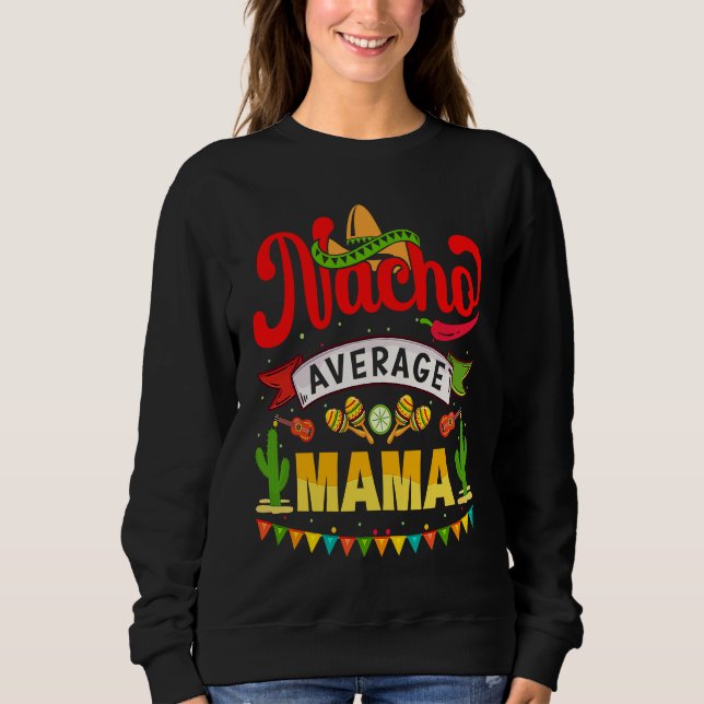 Nacho Average Mama Mexican Fiesta For Women T Shirt (Framsida)