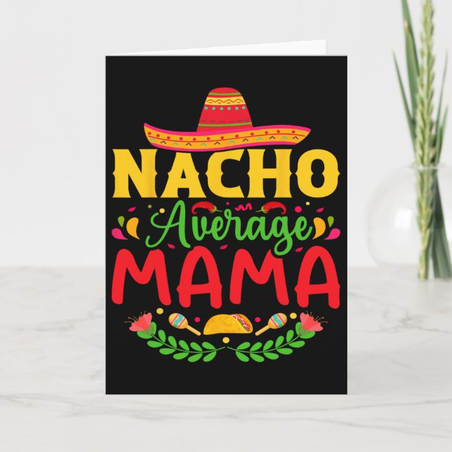 Nacho Average Mama - Rolig Cinco De Mayo Nacho Äls Kort (Framsida)