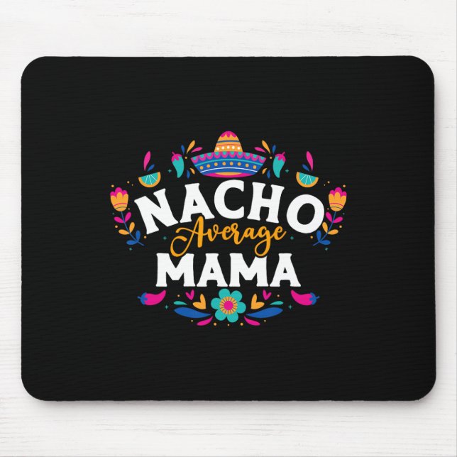 Nacho Average Mamma Cinco De Mayo Mexican Matching Musmatta (Framsidan)