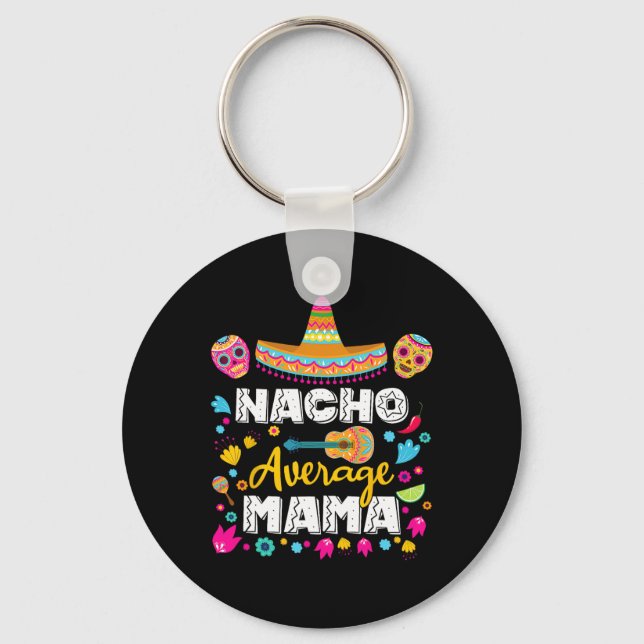 Nacho Average Mamma Cinco De Mayo Mexican Matching Nyckelring (Framsida)