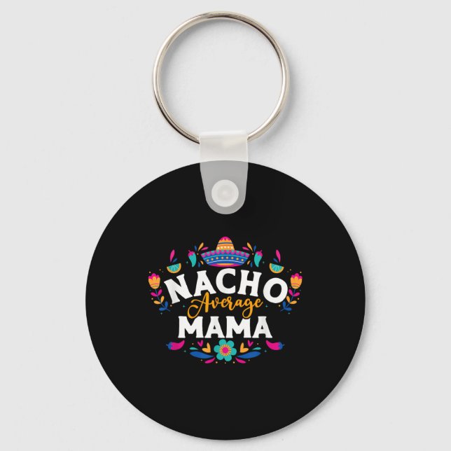 Nacho Average Mamma Cinco De Mayo Mexican Matching Nyckelring (Framsida)