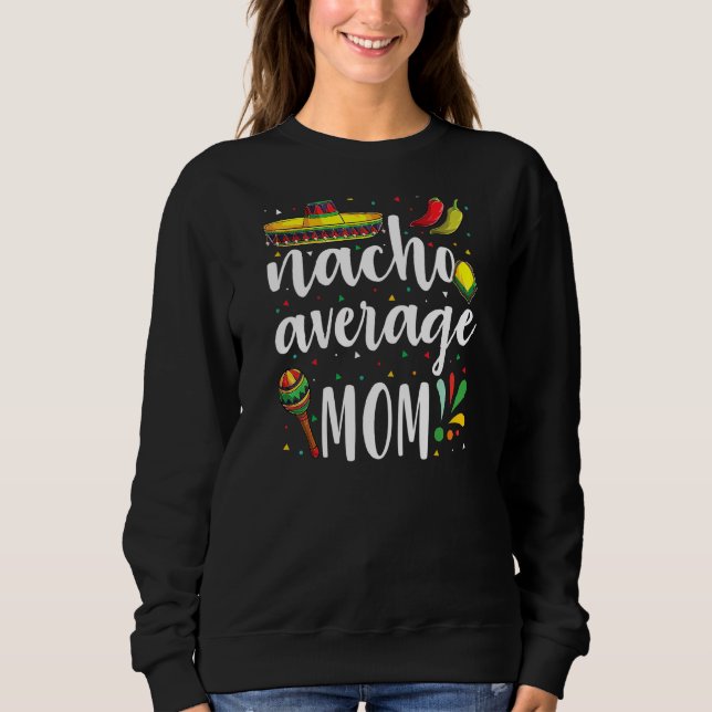 Nacho Average Mamma Cinco De Mayo Mexican Traditio T Shirt (Framsida)