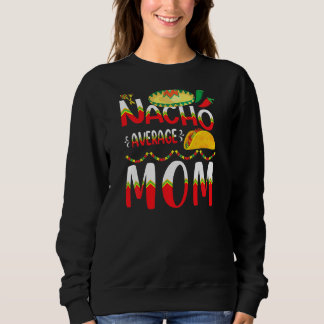 Nacho Average MAMMA Cinco De Mayo Mexican Traditio T Shirt