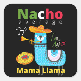 NACHO AVERAGE MAMMA LLAMA cinco de mayo-gåva Fyrkantigt Klistermärke