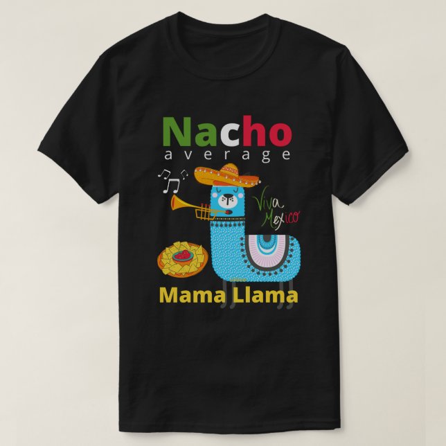 NACHO AVERAGE MAMMA LLAMA cinco de mayo-gåva T Shirt (Design framsida)