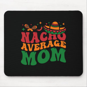 Nacho Average Mamma Mamacita Mexican Hat Cinco De Musmatta
