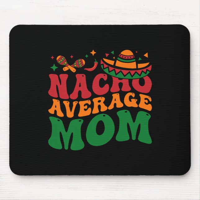 Nacho Average Mamma Mamacita Mexican Hat Cinco De  Musmatta (Framsidan)