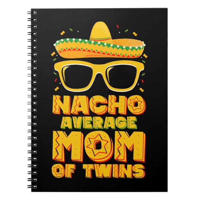 Nacho Average Mamma of Twillingars Mexikanska cinc Anteckningsbok (Framsidan)