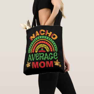 Nacho Average Mamma Pun Tygkasse
