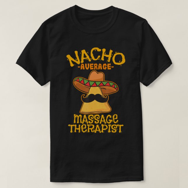 Nacho Average Massage herapist Masseuse Cinco de M T Shirt (Design framsida)