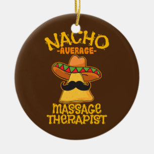 Nacho Average Massage Therapist Masseuse Cinco de Julgransprydnad Keramik