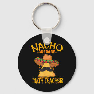 Nacho Average Math Teacher Mathematics Cinco De Mo Nyckelring