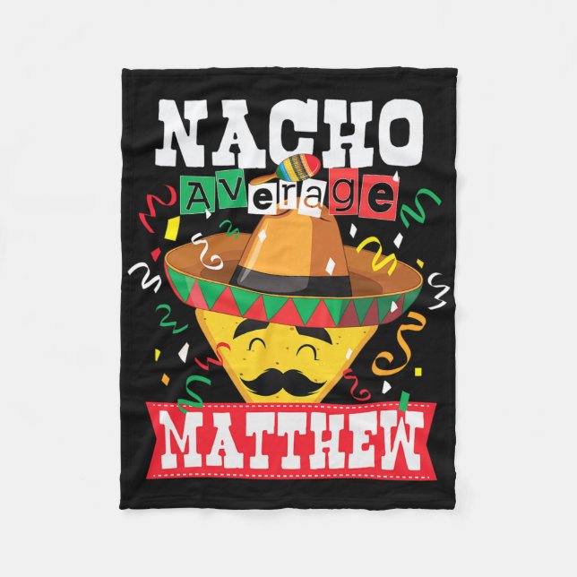 Nacho Average Matthew Funny Cinco De Mayo Matthew Fleecefilt (Framsidan)