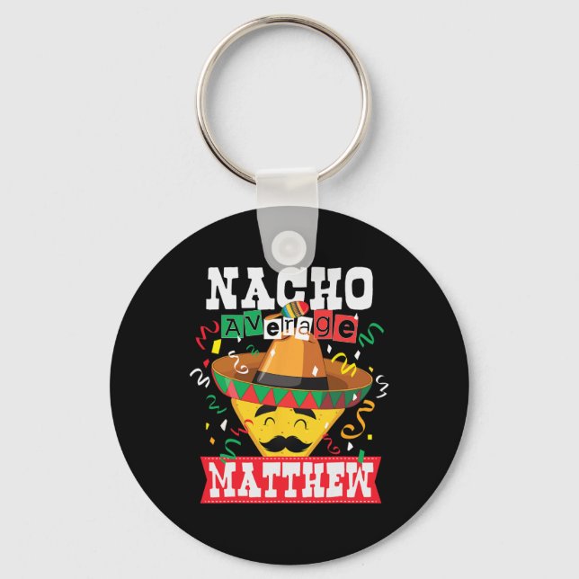 Nacho Average Matthew Rolig Cinco De Mayo Matthew  Nyckelring (Framsida)
