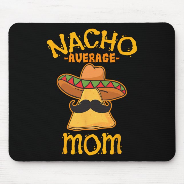 Nacho Average Mom mexikanska Cinco De Mayo Mamma F Musmatta (Framsidan)