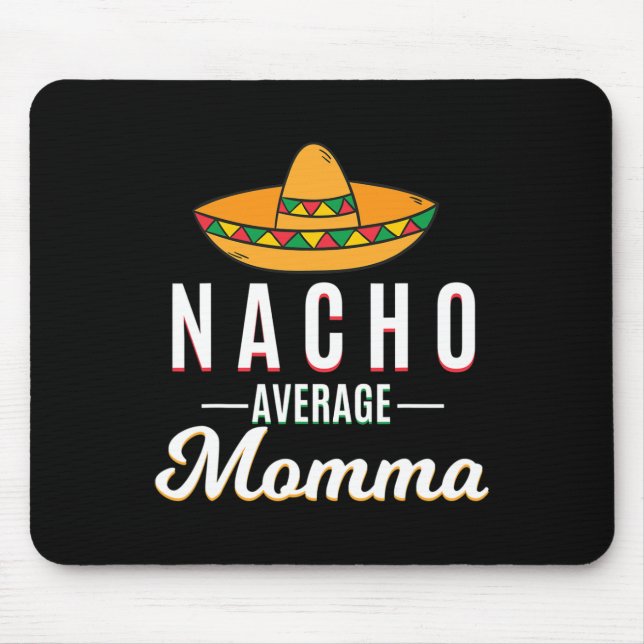 Nacho Average Momma Cinco De Mayo Mexican Fiesta S Musmatta (Framsidan)