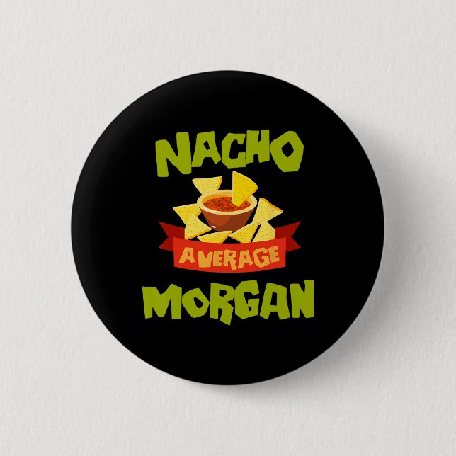 Nacho Average Morgan Funny Birthday Personalized N Knapp (Framsida)