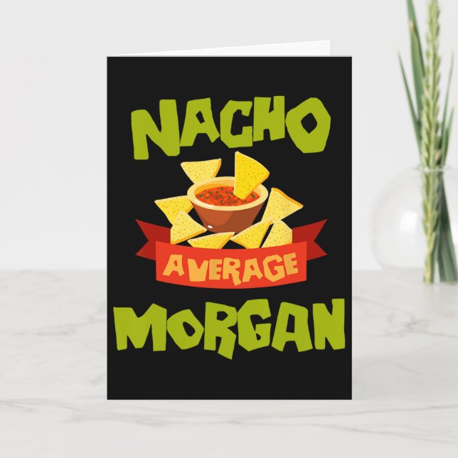 Nacho Average Morgan Funny Birthday Personalized N Kort (Framsida)