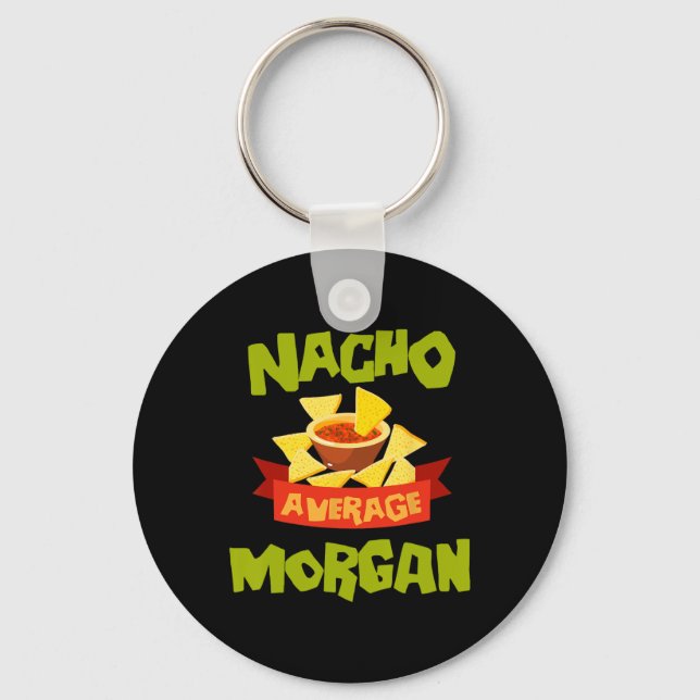 Nacho Average Morgan Funny Birthday Personalized N Nyckelring (Framsida)