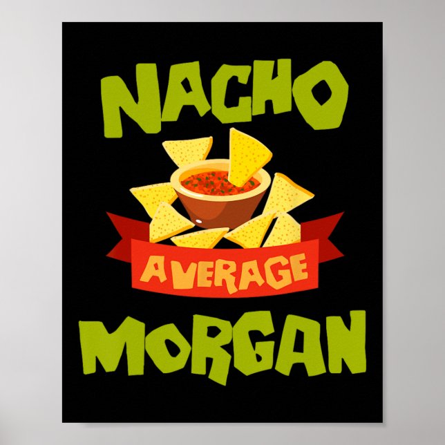 Nacho Average Morgan Funny Birthday Personalized N Poster (Framsidan)