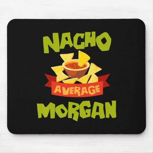 Nacho Average Morgan Rolig födelsedag Personlig N Musmatta (Framsidan)