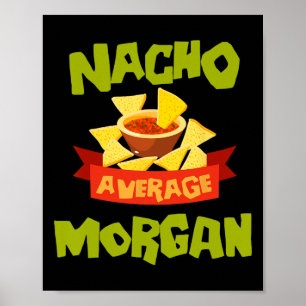 Nacho Average Morgan Rolig födelsedag Personlig N Poster