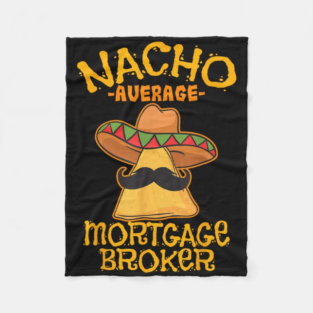 Nacho Average Mortgage Broker Agent Loan Cinco De Fleecefilt (Framsidan)