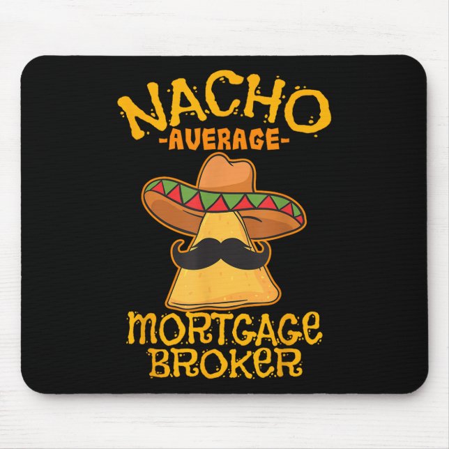 Nacho Average Mortgage Broker Agent Loan Cinco De Musmatta (Framsidan)
