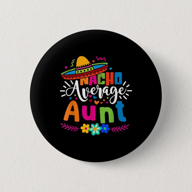 Nacho Average Moster Auntie Cinco De Mayo Mexican  Knapp (Framsida)
