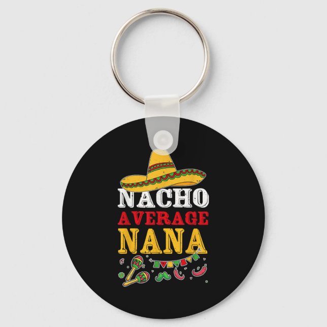 Nacho Average Nana Mexikansk  Nyckelring (Framsida)
