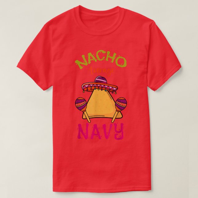 Nacho Average Navy Personalized Name Funny Taco Ro T Shirt (Design framsida)