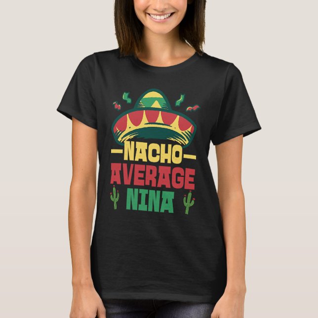 Nacho Average NIna T Shirt (Framsida)