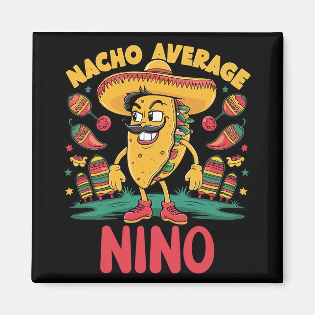 Nacho Average Nino mexikansk matchande Cinco De Ma Magnet (Framsidan)
