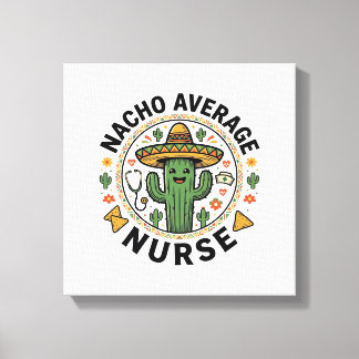 Nacho Average Nurse Cactus Fiesta Shirt Design_1 Canvastryck