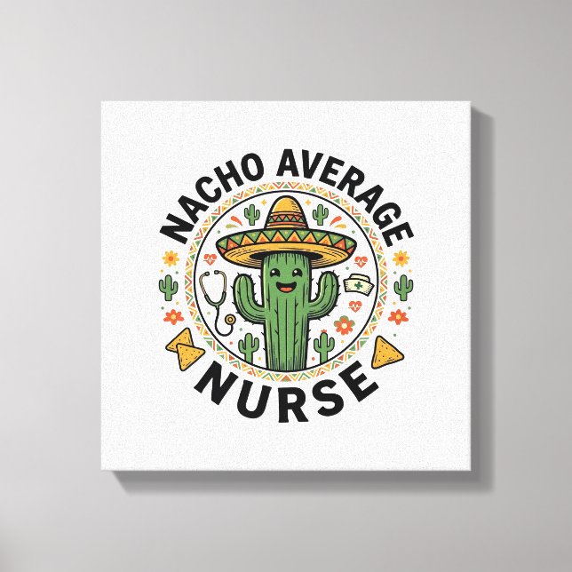 Nacho Average Nurse Cactus Fiesta Shirt Design_1 Canvastryck (Framsida)