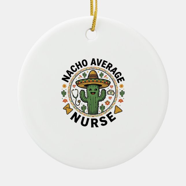 Nacho Average Nurse Cactus Fiesta Shirt Design_1 Julgransprydnad Keramik (Framsidan)