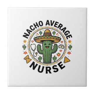 Nacho Average Nurse Cactus Fiesta Shirt Design_1 Kakelplatta