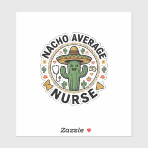 Nacho Average Nurse Cactus Fiesta Shirt Design_1 Klistermärken