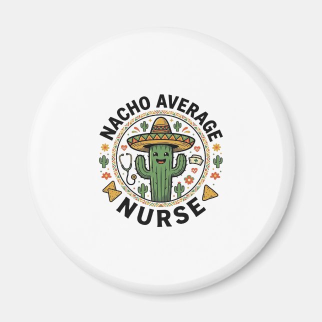 Nacho Average Nurse Cactus Fiesta Shirt Design_1 Magnet (Framsidan)