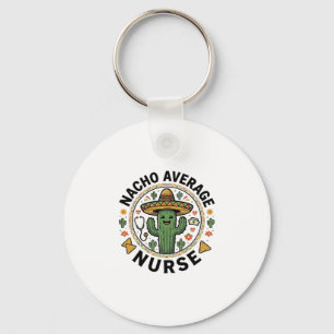 Nacho Average Nurse Cactus Fiesta Shirt Design_1 Nyckelring