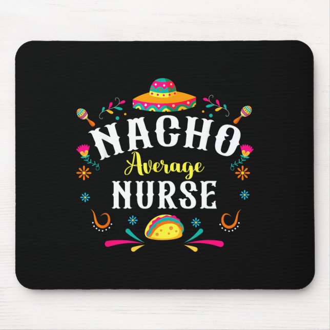 Nacho Average Nurse Cinco De Mayo Fiesta Mexikansk Musmatta (Framsidan)