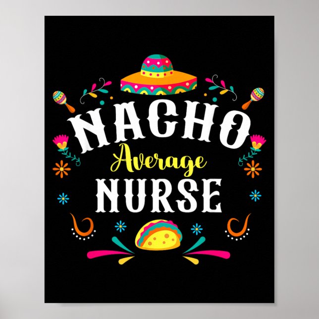 Nacho Average Nurse Cinco De Mayo Fiesta Mexikansk Poster (Framsidan)