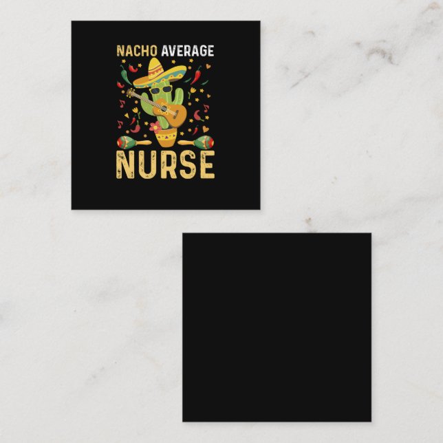 Nacho Average Nurse Cinco De Mayo Mexikansk Sjuksk Fyrkantigt Visitkort (Fram/baksida)