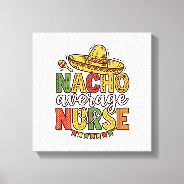 Nacho Average Nurse Cinco De Mayo T-shirt-design_1 Canvastryck (Framsida)